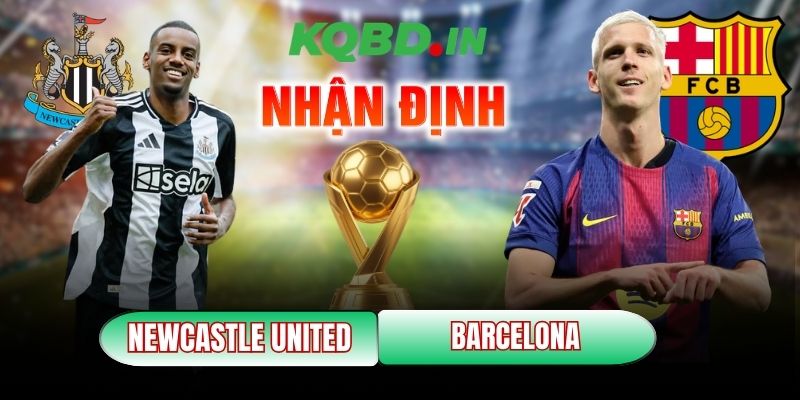 Nhận định bóng đá Newcastle United vs Barcelona, 3h ngày 11/03 6 Newcastle United vs Barcelona